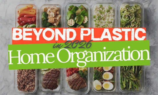 Beyond Plastic: The Modern Approach to Home Organization