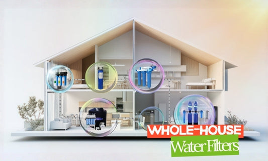 Whole-House Water Filters