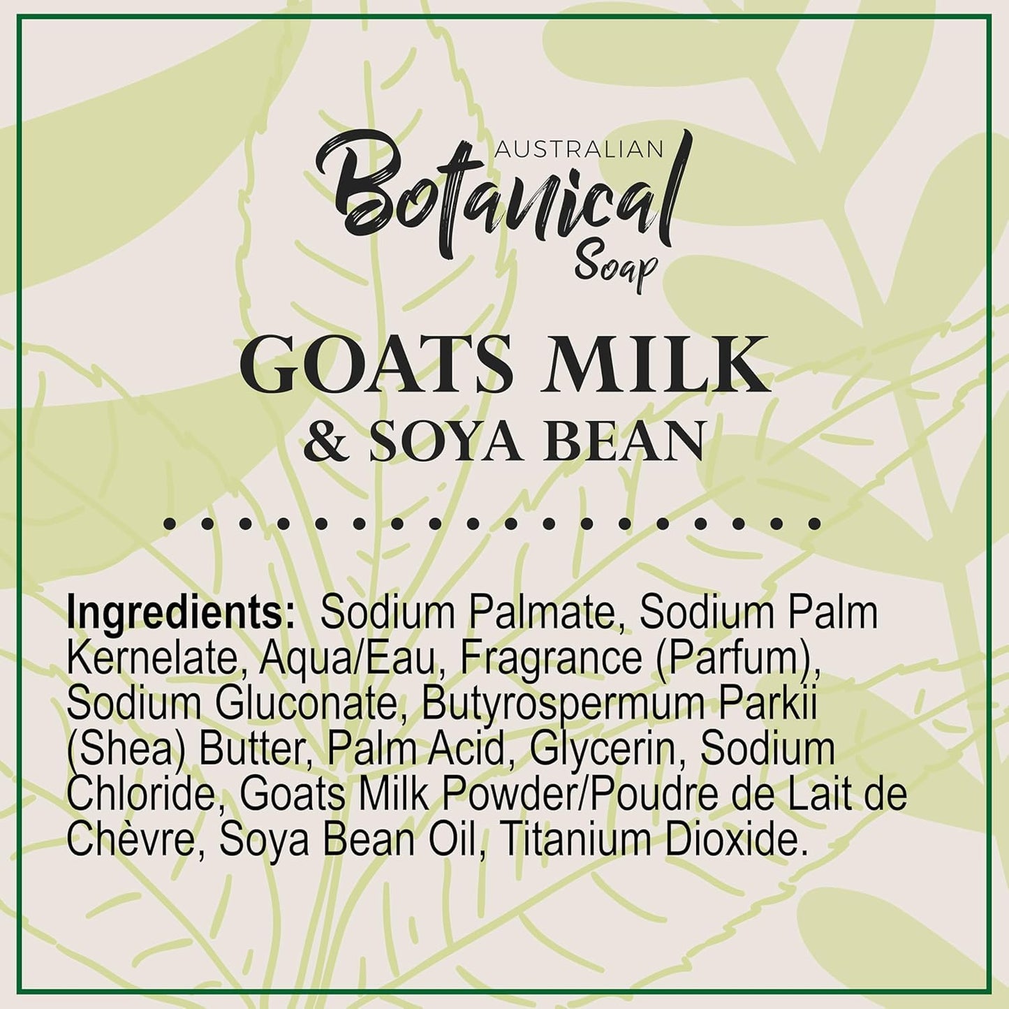 Australian Botanical Goat Milk Soap: Triple Milled with Organic Shea Butter